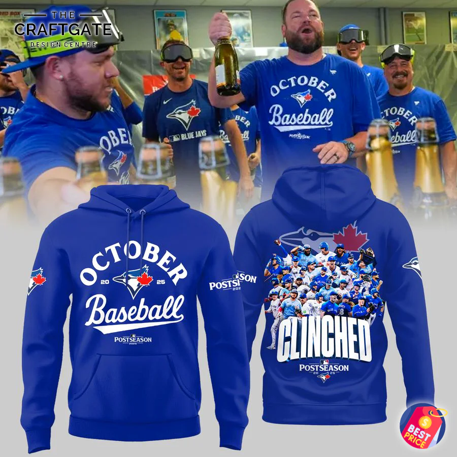 Toronto Blue Jays October Baseball Clinched 2025 Hoodie Toronto Blue Jays October Baseball Clinched 2025 blue postseason hoodie front and back view
