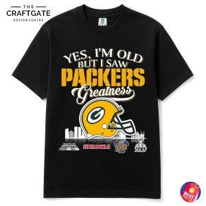 Yes I’m Old But I Saw Packers Greatness T-Shirt