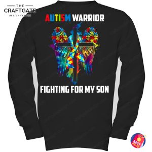 Autism Warrior Fighting For My Son T-Shirt