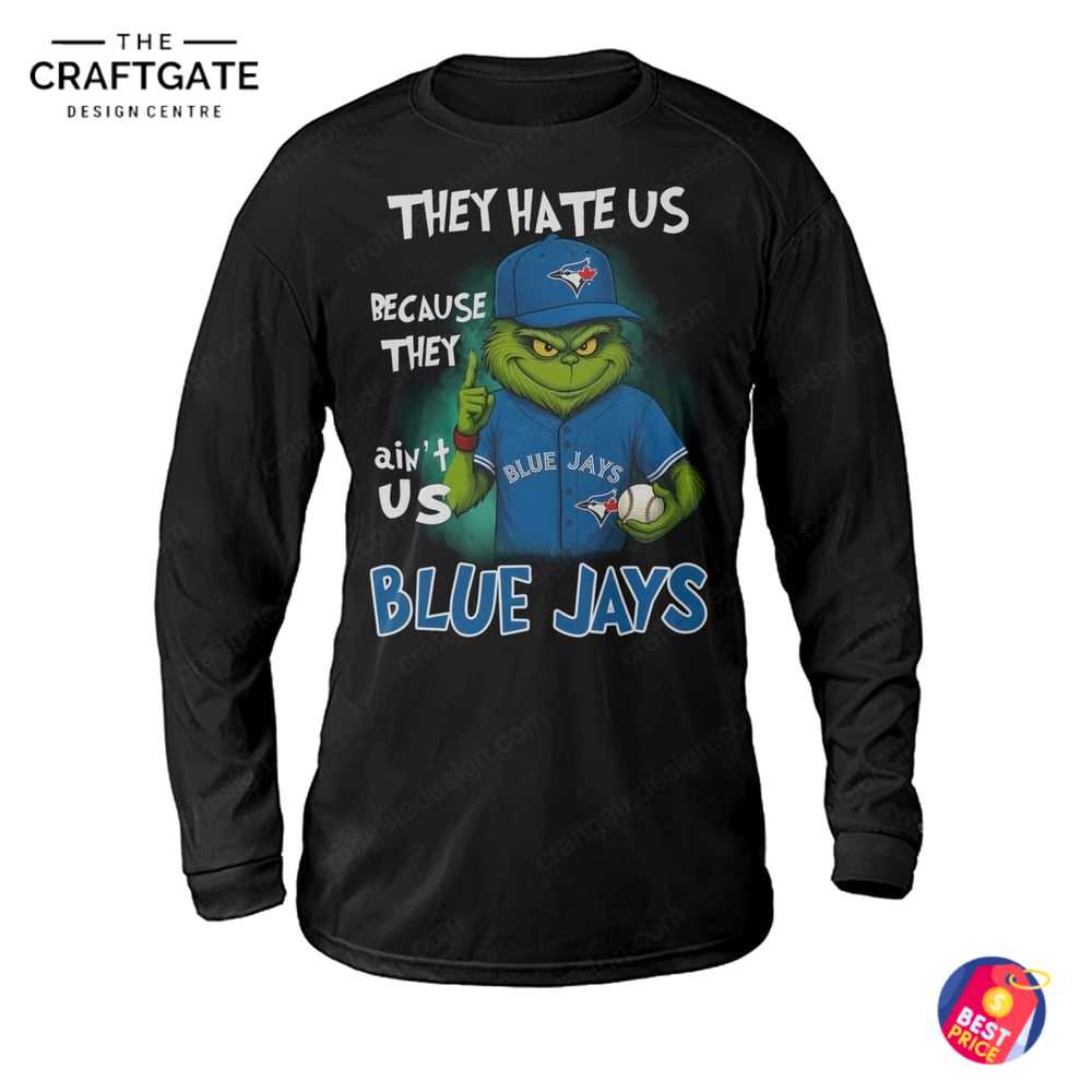 toronto-blue-jays-they-hate-us-because-they-aint-us-t-shirt-5.jpg Toronto Blue Jays They Hate Us Because They Aint Us T Shirt 5
