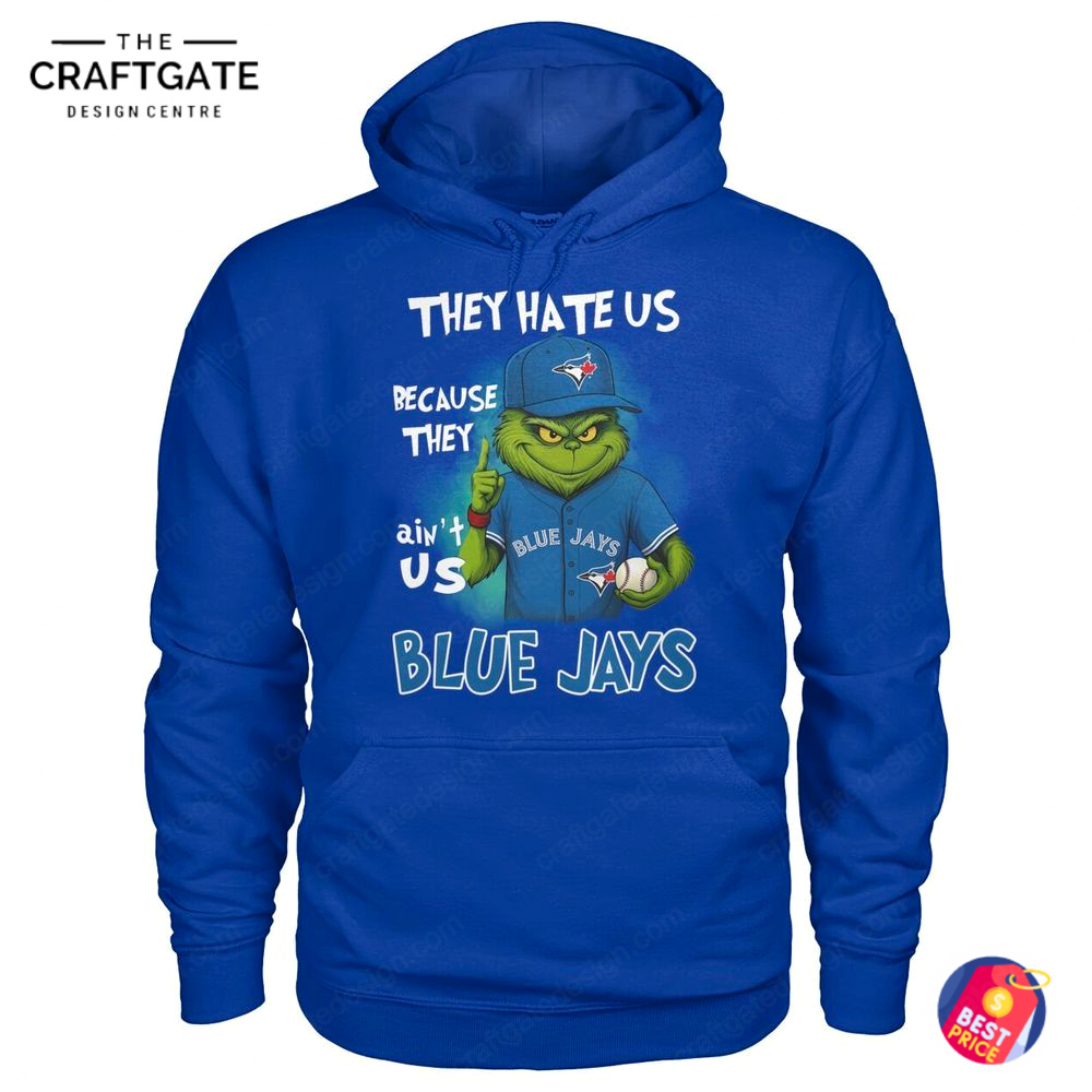 toronto-blue-jays-they-hate-us-because-they-aint-us-t-shirt-6.jpg Toronto Blue Jays They Hate Us Because They Aint Us T Shirt 6