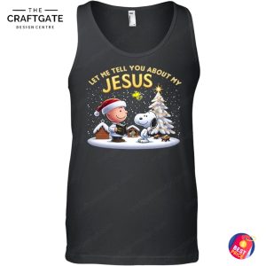 Jesus Let Me Tell You About T-Shirt