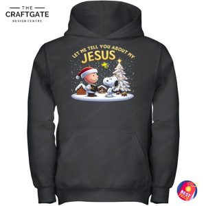 Jesus Let Me Tell You About T-Shirt