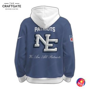 New England Patriots We Are All Patriots Hoodie