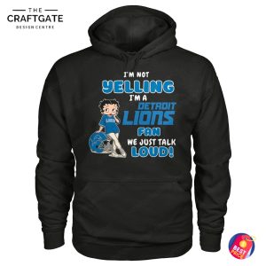 Detroit Lions I'm A Fan I'm Not Yelling T-Shirt