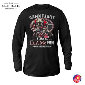 Georgia Bulldogs Damn Right I Am A Fan T-Shirt