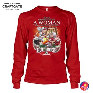 Georgia Bulldogs Never Underestimate A Woman T-Shirt