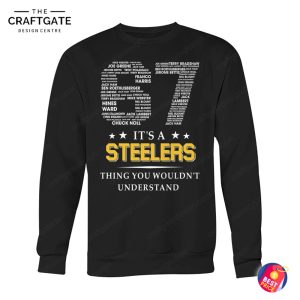 Pittsburgh Steelers Thing You Wouldnt Understand T-Shirt