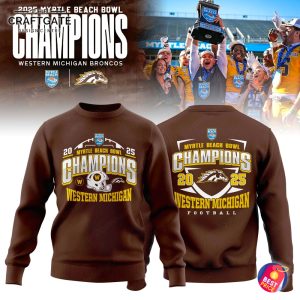 Western Michigan Broncos 2025 Myrtle Beach Bowl Champions New Version Hoodie