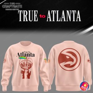 Atlanta Hawks 2026 True to Atlanta Hoodie