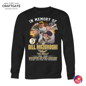 Bill Mazeroski In Memory Of Thank You For The Memories T-Shirt