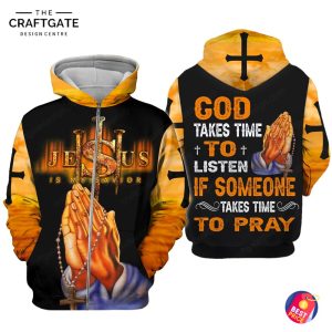 Jesus 2026 God Takes Time To Listen If Someone Takes Time To Pray Hoodie
